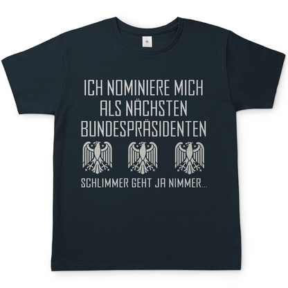 Ich nominiere mich als nächsten Bundespräsidenten - Herren Shirt