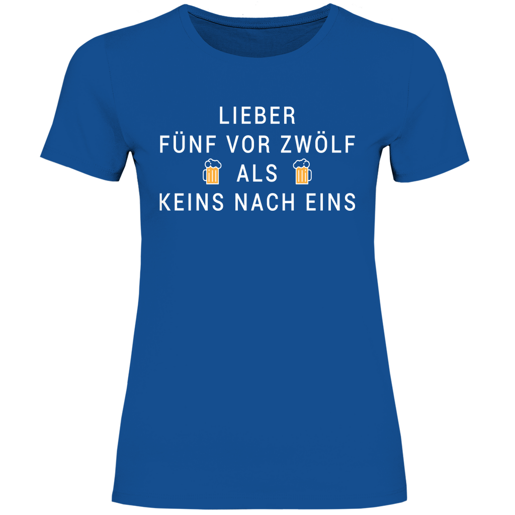 Lieber fünf vor zwölf als keins nach eins - Damenshirt Royal Blue