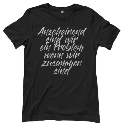 Ich bin die Laute Gruppendesigns - Zusammen sind - Damenshirt Black