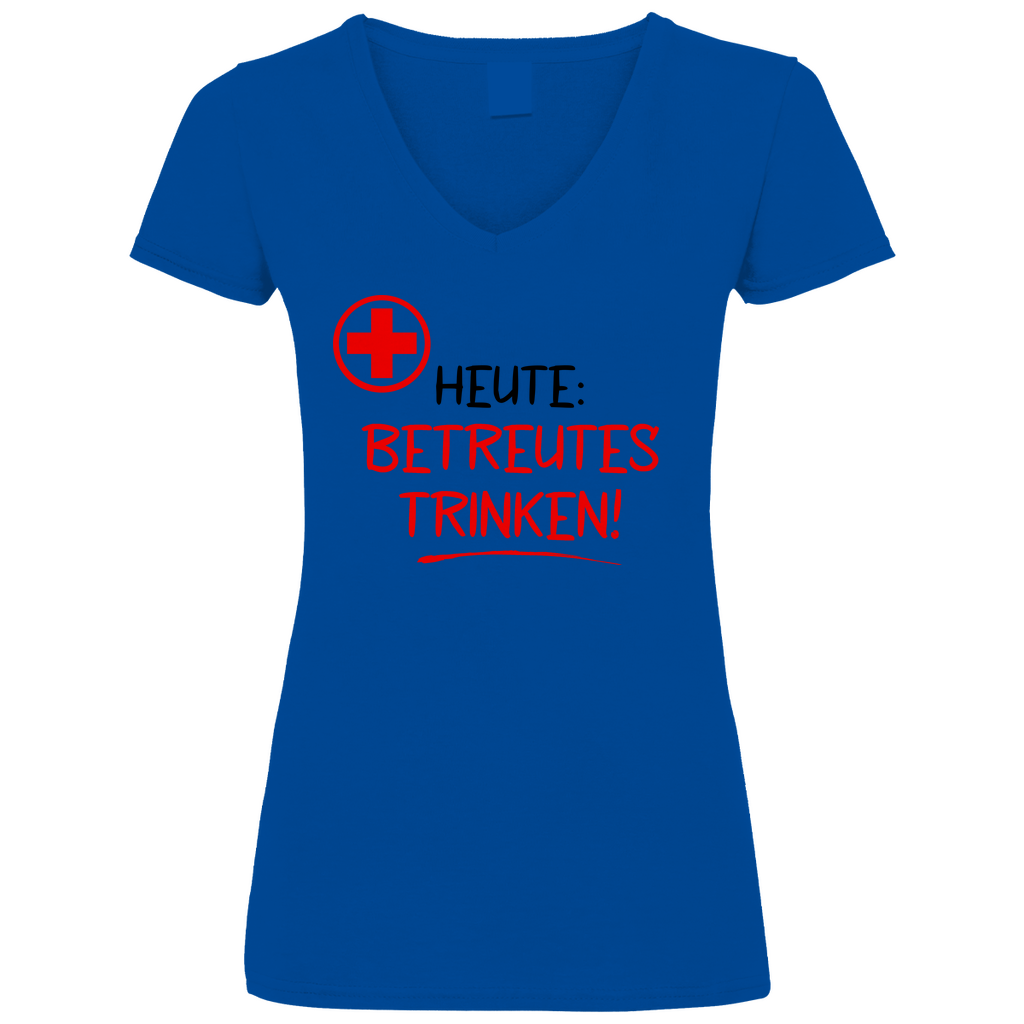 Heute betreutes Trinken! - V-Neck Damenshirt