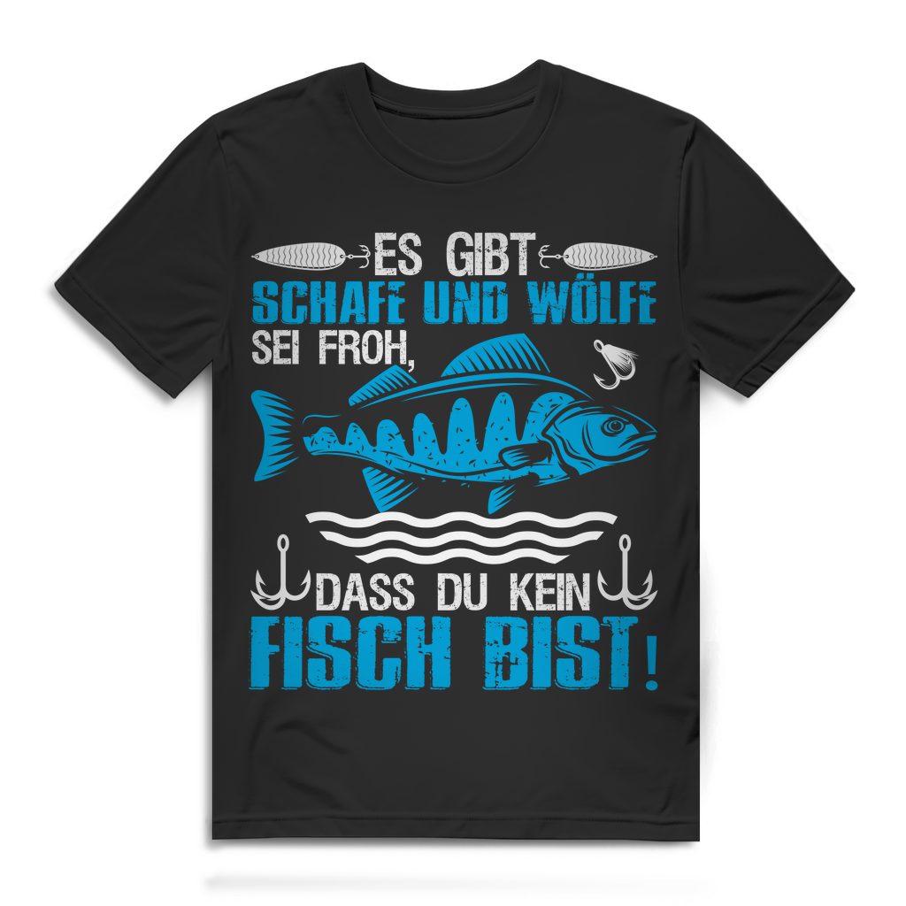Es gibt Schafe und Wölfe sei froh kein Fisch Angler Shirt Herren Geschenk Black