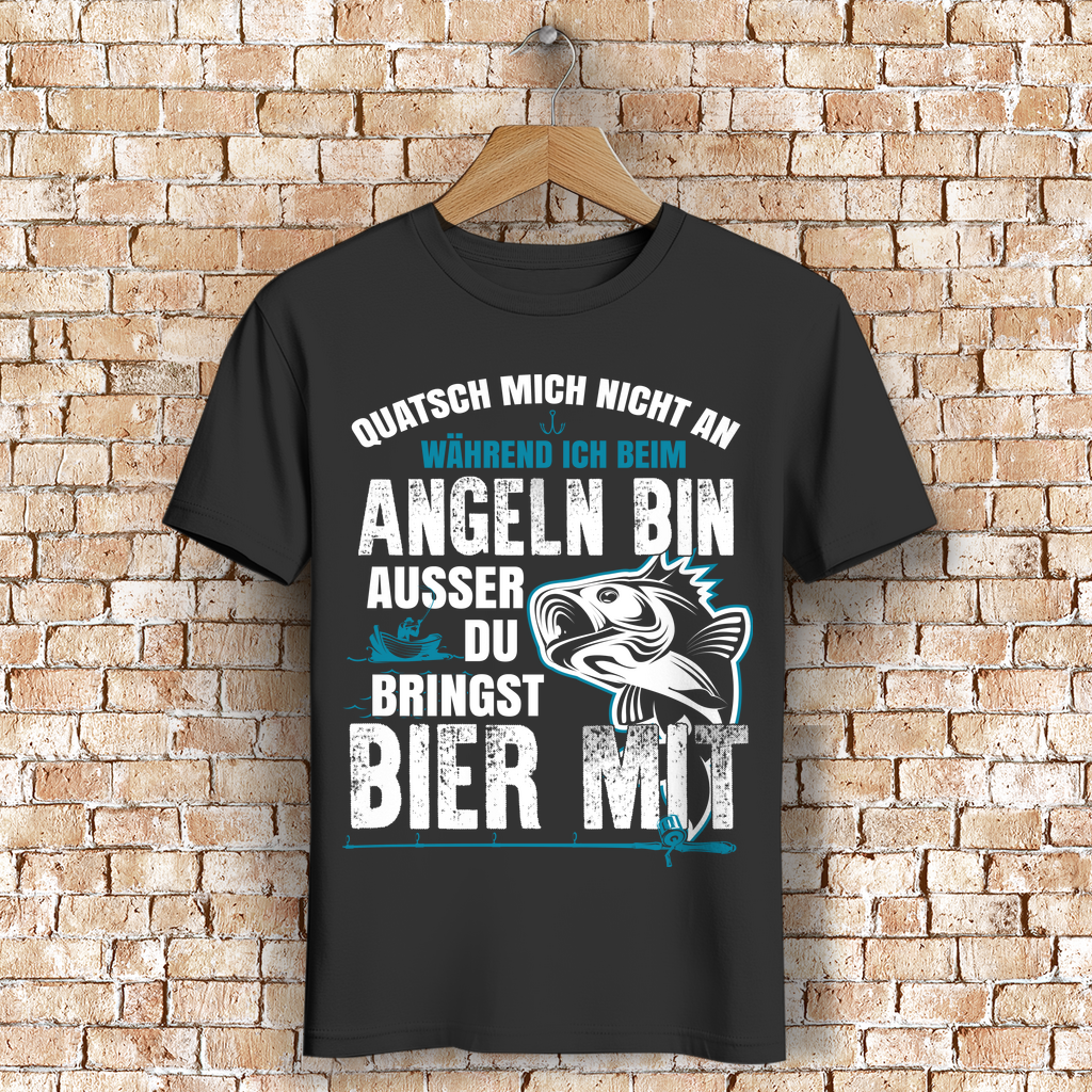 Angler Shirt – Quatsch mich nicht an, außer du bringst Bier mit