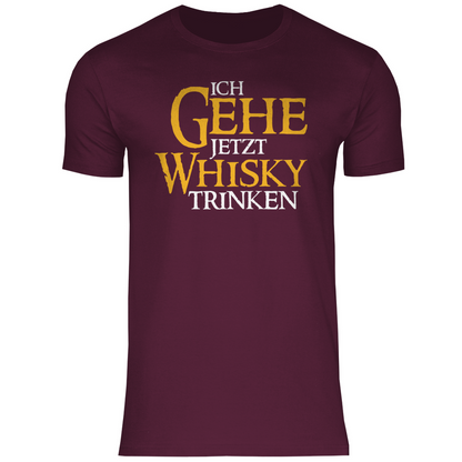 Ich gehe jetzt Whisky trinken - Herren Shirt Burgundy