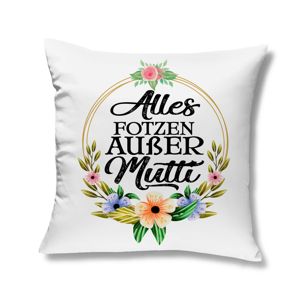 Alles Fotzen außer Mutti - Kopfkissen White 40x40