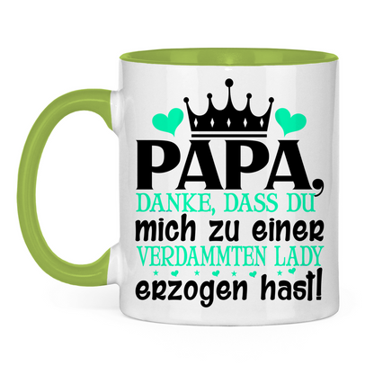 Papa danke dass du mich zu einer Lady erzogen hast - Tasse zweifarbig Light Green