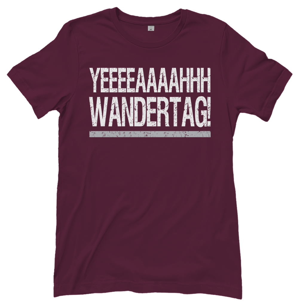 YEEEAH Wandertag! - Damenshirt Burgundy