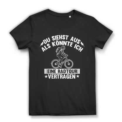Lustiges Damen Bio T-Shirt Du siehst aus als könnte ich eine Radtour vertragen