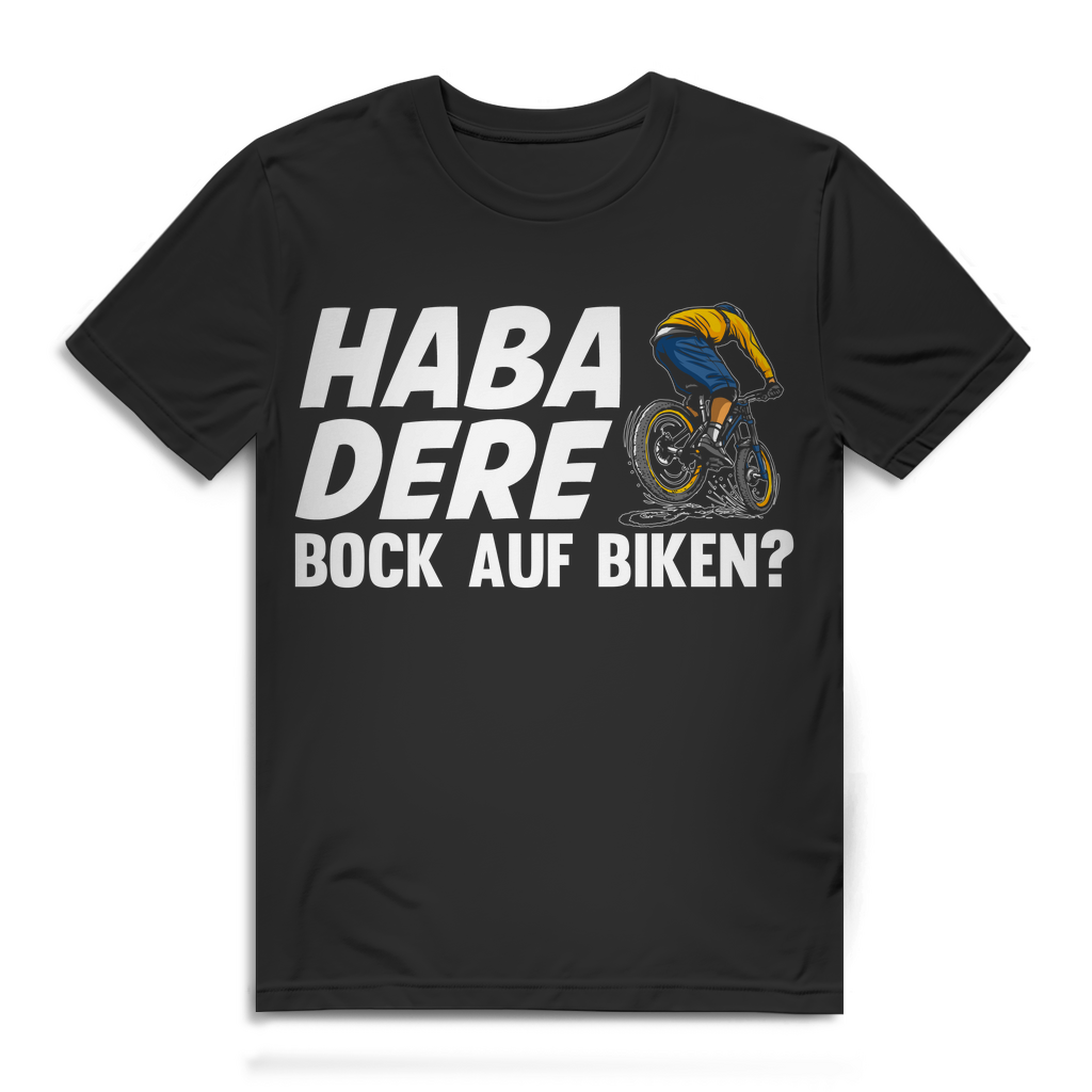 Lustiges Herren Bio T-Shirt Haba Dere Bock auf Biken MTB Fahrrad Spruch Fun