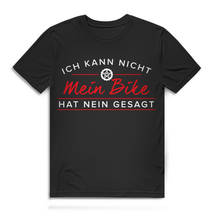 Fahrrad T-Shirt Herren – Ich kann nicht mein Bike hat nein gesagt – Fun Shirt