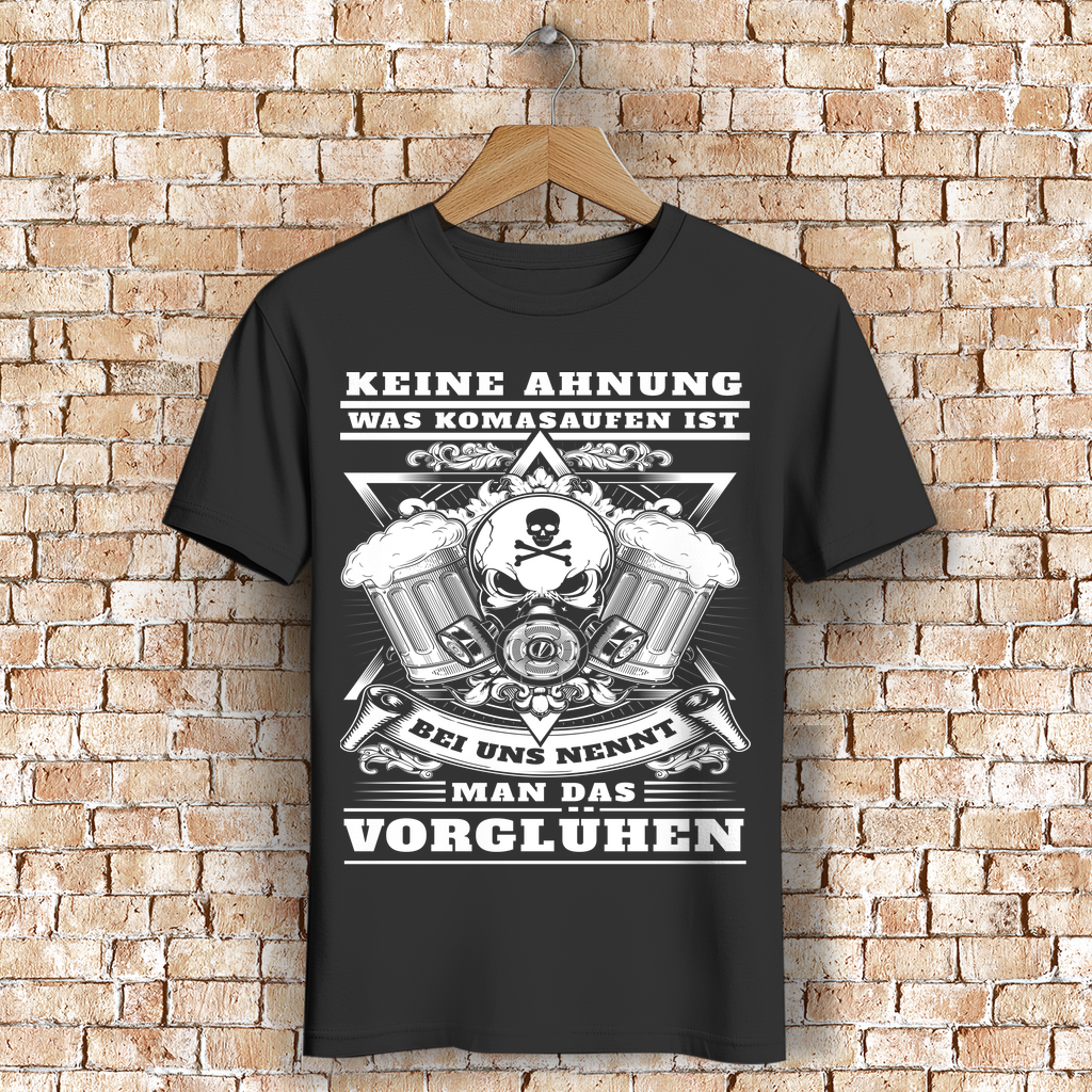Vorglühen Shirt Männer – Komasaufen Spruch – Saufshirt Festival