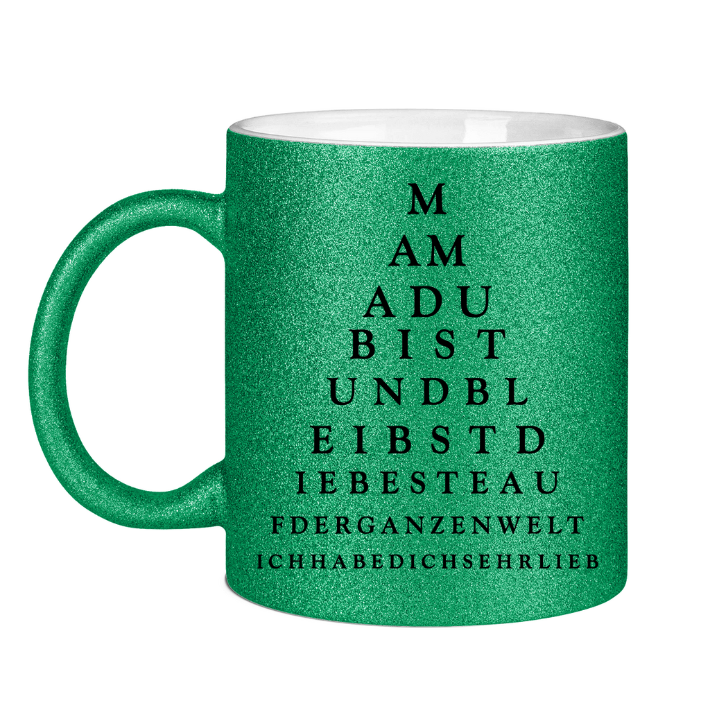 Mama du bist und bleibst die beste - Glitzertasse Green Glitter One size