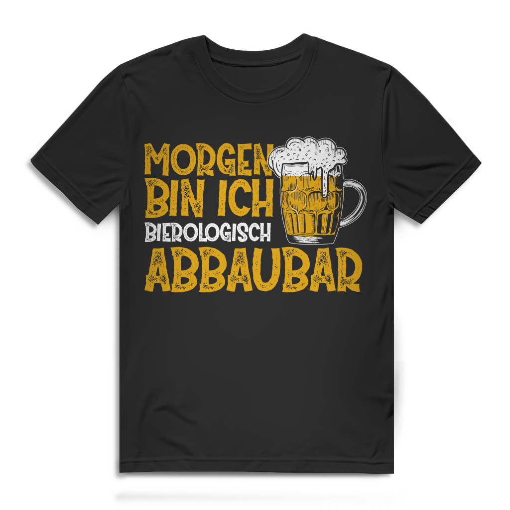 Morgen bin ich bierologisch abbaubar – Lustiges Bier Shirt für Männer Black