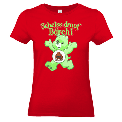 Scheiss drauf Bärchi - Glücksbärchi - Damenshirt