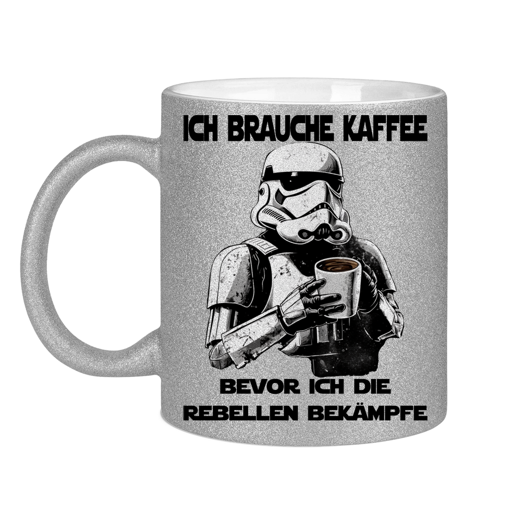 Ich brauche Kaffee bevor ich die Rebellen bekämpfe - Glitzertasse Silver Glitter One size