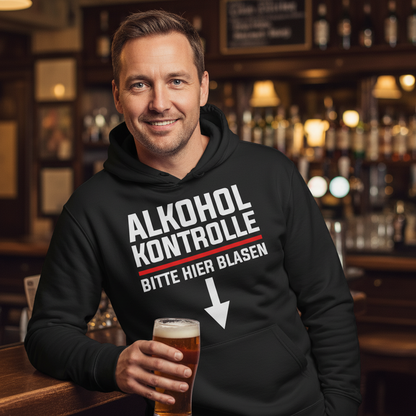 Alkohol Kontrolle bitte hier Blasen - Unisex Hoodie