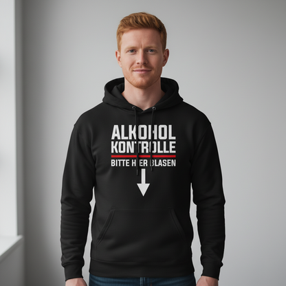 Alkohol Kontrolle bitte hier Blasen - Unisex Hoodie