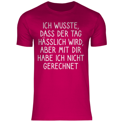 Ich wusste dass der Tag hässlich wird - Herren Shirt Sorbet