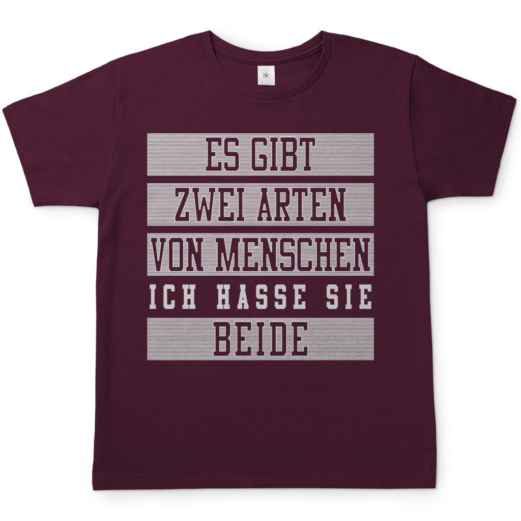 Es gibt zwei Arten von Menschen ich hasse sie beide - Herren Shirt Burgundy