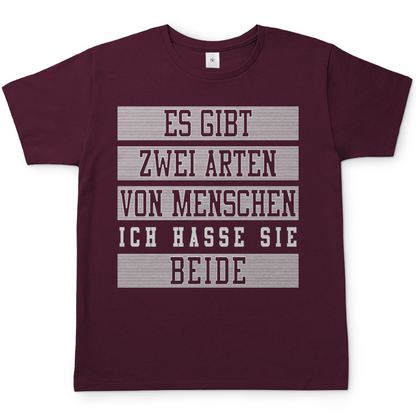 Es gibt zwei Arten von Menschen ich hasse sie beide - Herren Shirt Burgundy