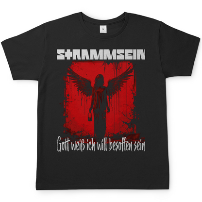 Strammsein Gott weiß ich will besoffen sein - Herren Shirt