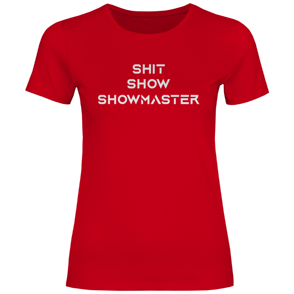 Shit Show Showmaster - Damenshirt Red