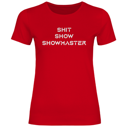 Shit Show Showmaster - Damenshirt Red