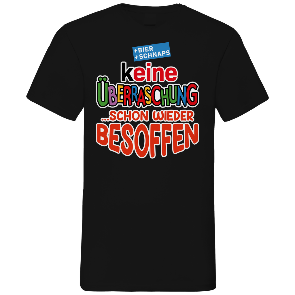 Keine Überraschung - schon wieder besoffen - Herren V-Neck Shirt