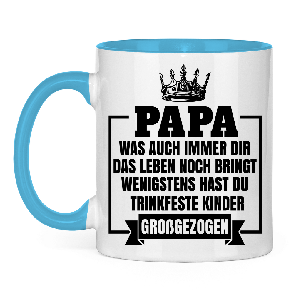 Papa wenigstens hast du trinkfeste Kinder großgezogen - Tasse zweifarbig