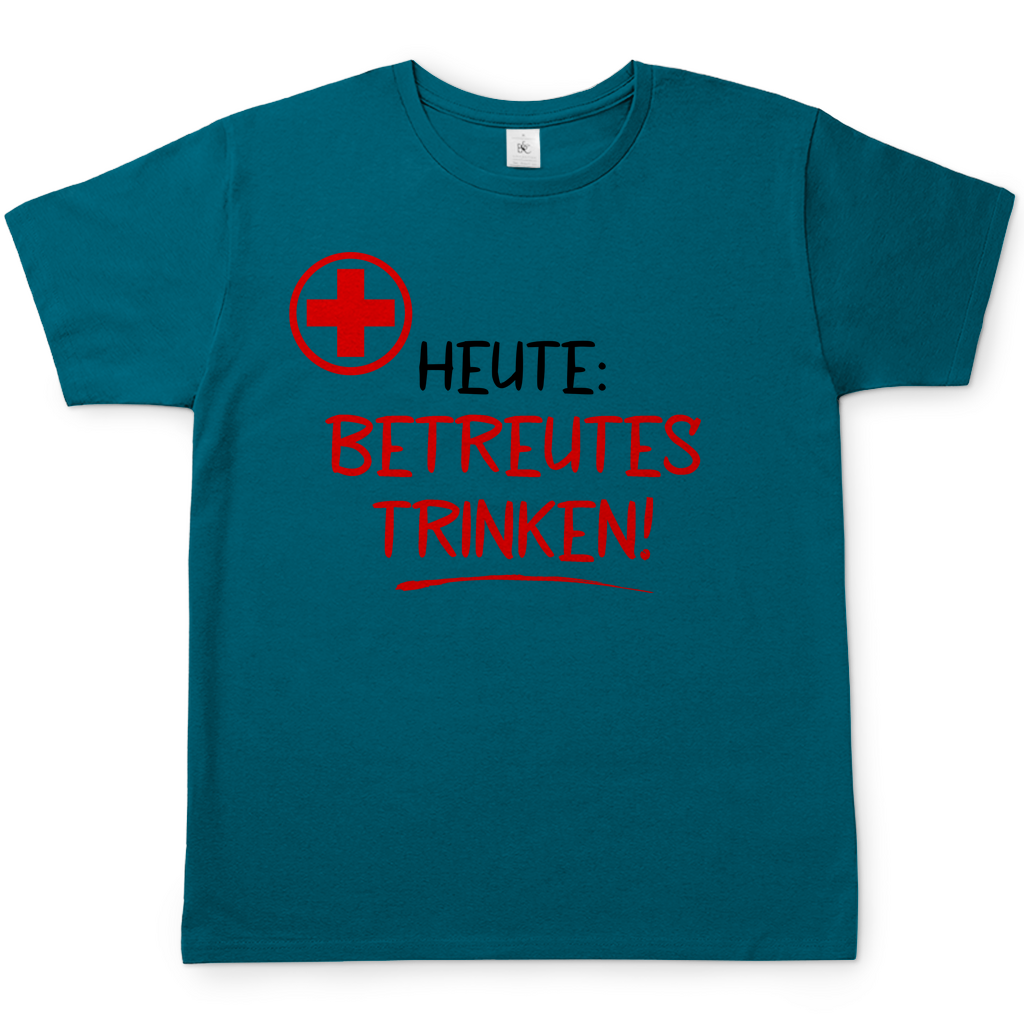 Heute betreutes Trinken! - Herren Shirt Diva Blue