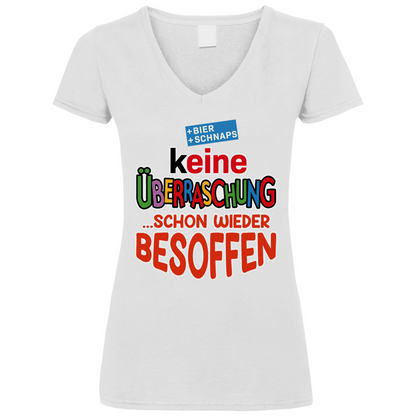 Keine Überraschung - schon wieder besoffen - V-Neck Damenshirt