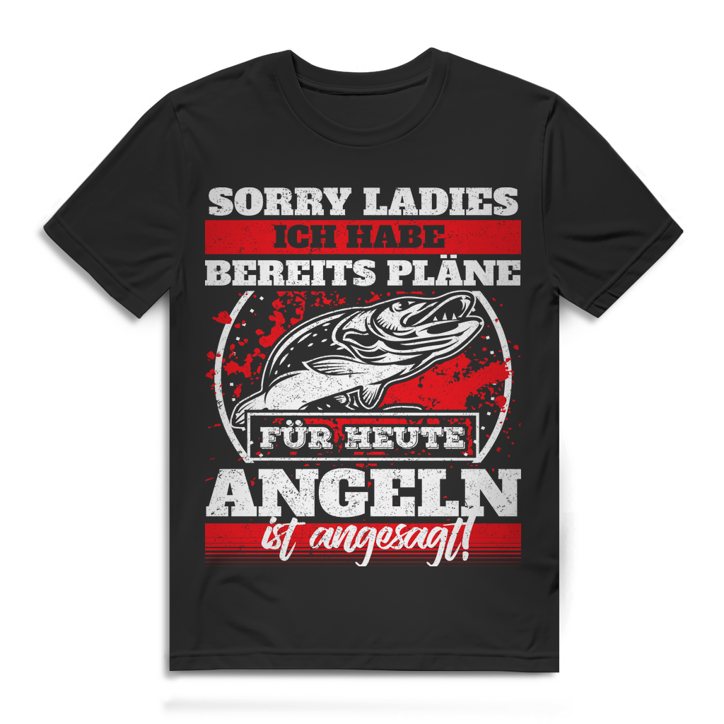Sorry Ladies ich hab schon Pläne – Heute geht’s Angeln Herren Bio T‑Shirt Black