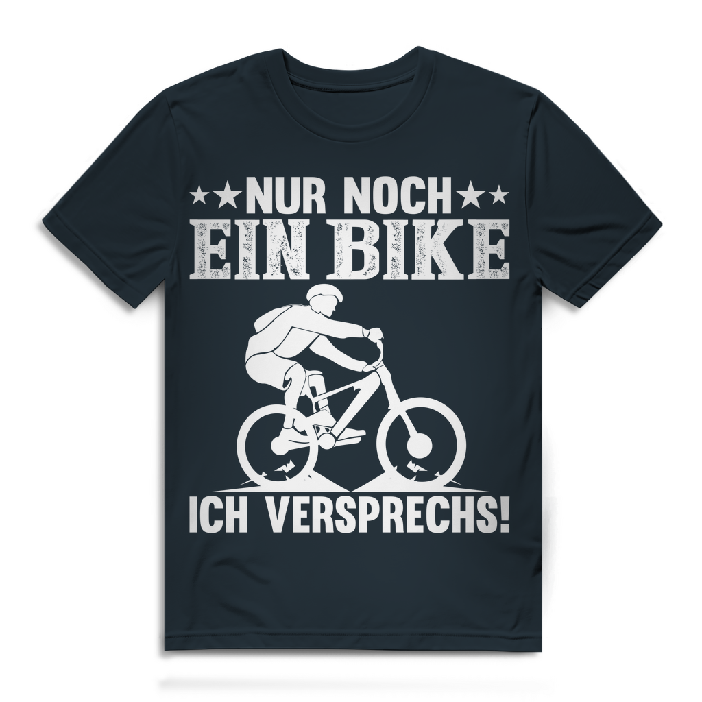 Lustiges Herren MTB Shirt Nur noch ein Bike ich versprechs Fun Fahrrad Spruch