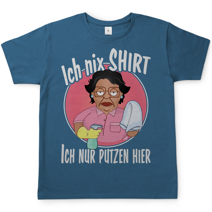 Ich nix Shirt ich nur putzen hier - Herren Shirt Stone Blue