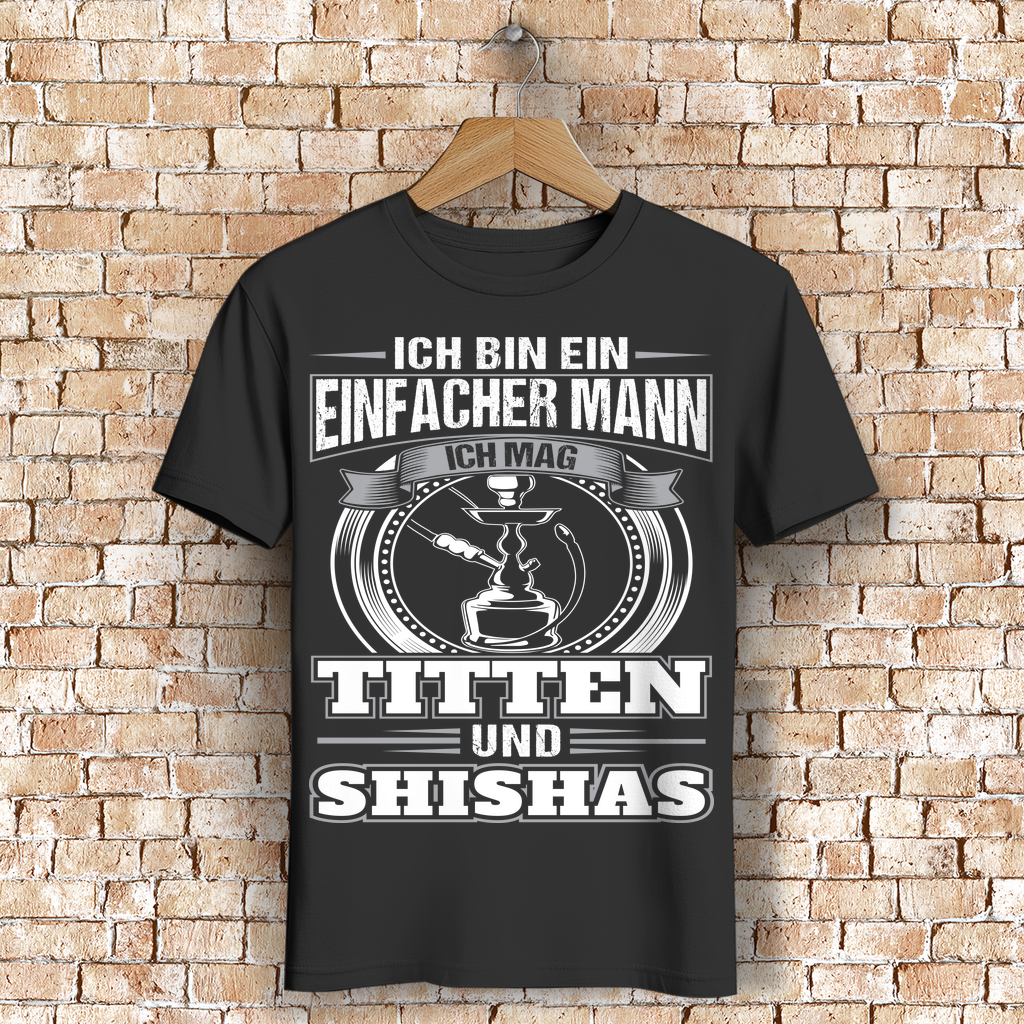 Titten und Shishas Shirt Männer Shisha Raucher Spruch T-Shirt Geschenk