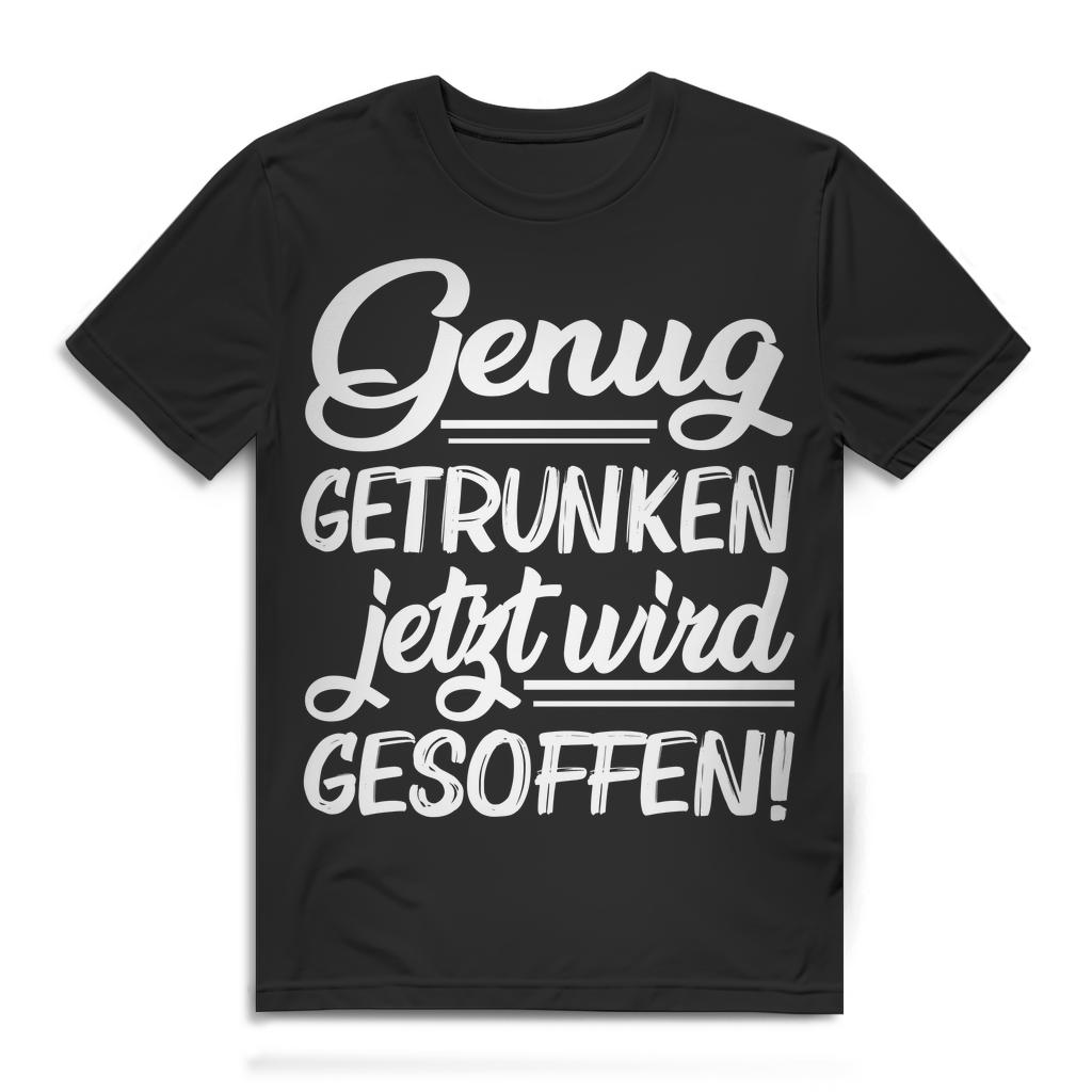 Herren T-Shirt Genug getrunken jetzt wird gesoffen Bio Baumwolle Black