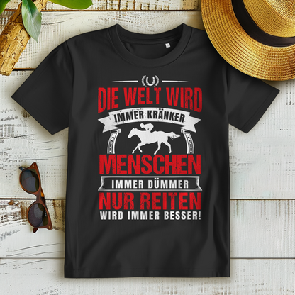 Lustiges Reiterin T-Shirt – Nur Reiten wird besser – Statement für Frauen