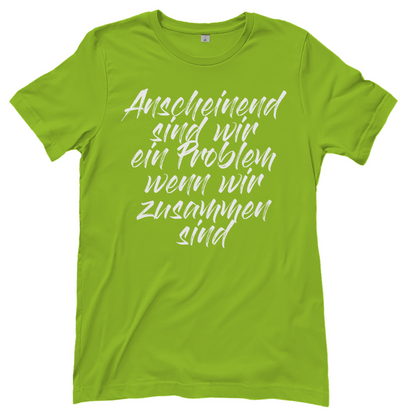 Ich bin die Laute Gruppendesigns - Zusammen sind - Damenshirt Orchid Green