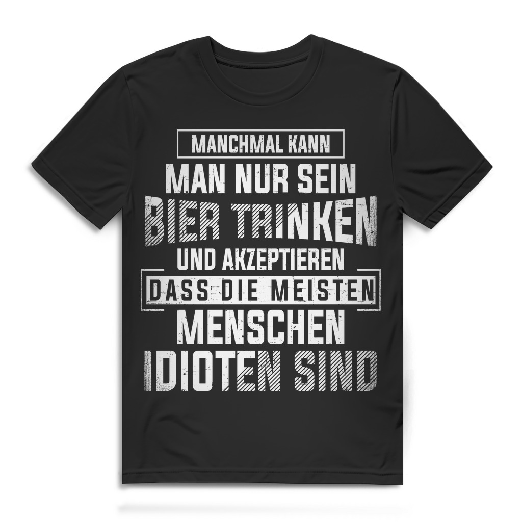 Männer T-Shirt Bier trinken Spruch lustig akzeptieren Menschen Idioten Statement Black