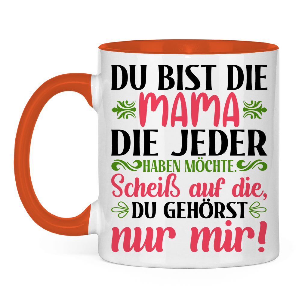 Du bist die Mama die jeder haben möchte - Tasse zweifarbig