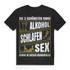 Lustiges Männer Shirt Party – Alkohol Schlafen und Sex Reihenfolge Spruch Black
