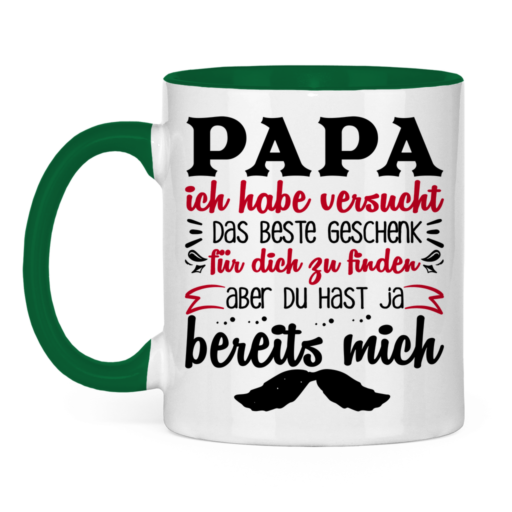 Papa Geschenk finden aber du hast ja bereits mich - Tasse zweifarbig Green