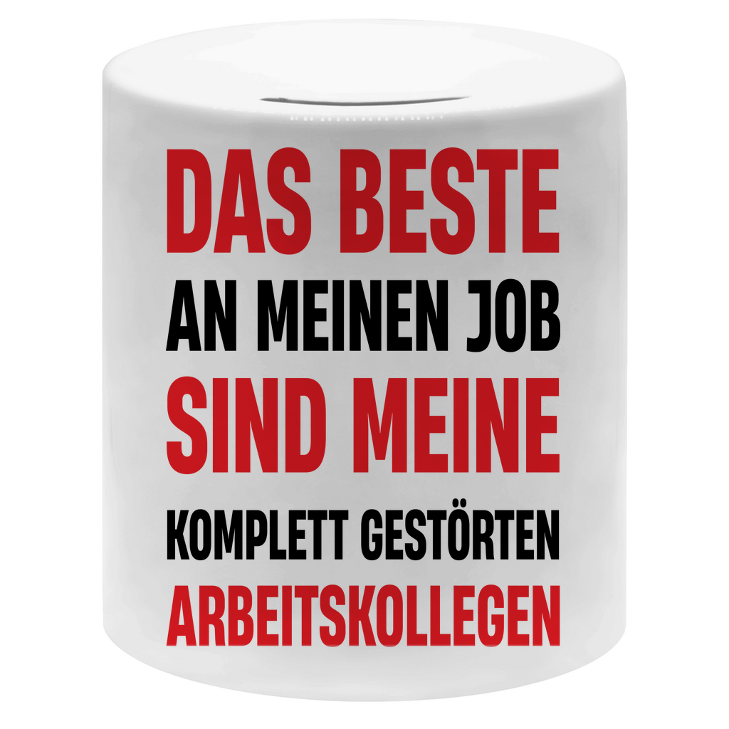 Das beste an meinem Job sind meine Arbeitskollegen - Sparbüchse Money Box