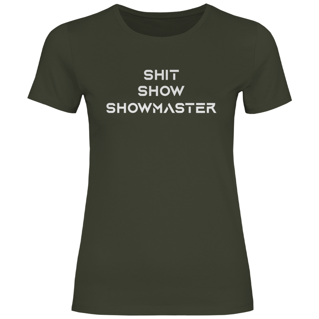 Shit Show Showmaster - Damenshirt Urban Khaki