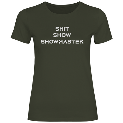 Shit Show Showmaster - Damenshirt Urban Khaki