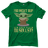 Mir nicht auf den Sack gehen du sollst Baby Yoda Grogu - Damenshirt Kelly Green