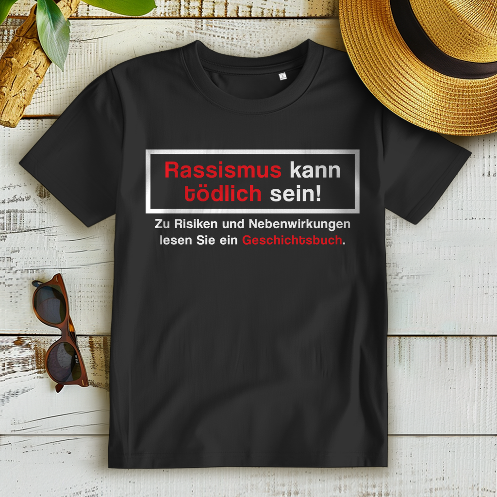 Antirassismus Shirt Damen – Rassismus kann tödlich sein – Statement Design