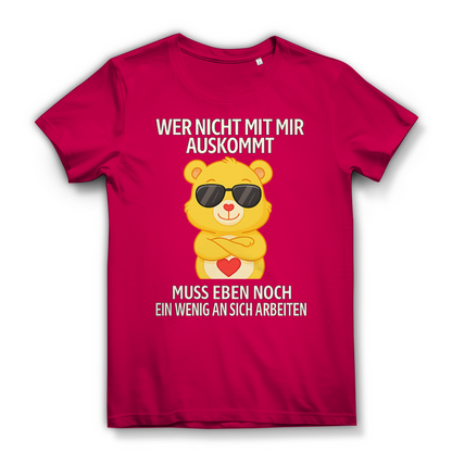 Damen Premium Bio T-Shirt Wer nicht mit mir auskommt Glücksbärchi Fuchsia