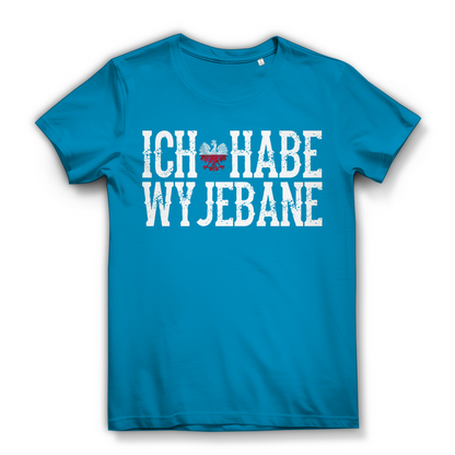 Ich habe wyjebane Damen Bio T-Shirt Polnisch Slang Weißadler Statement Spruch