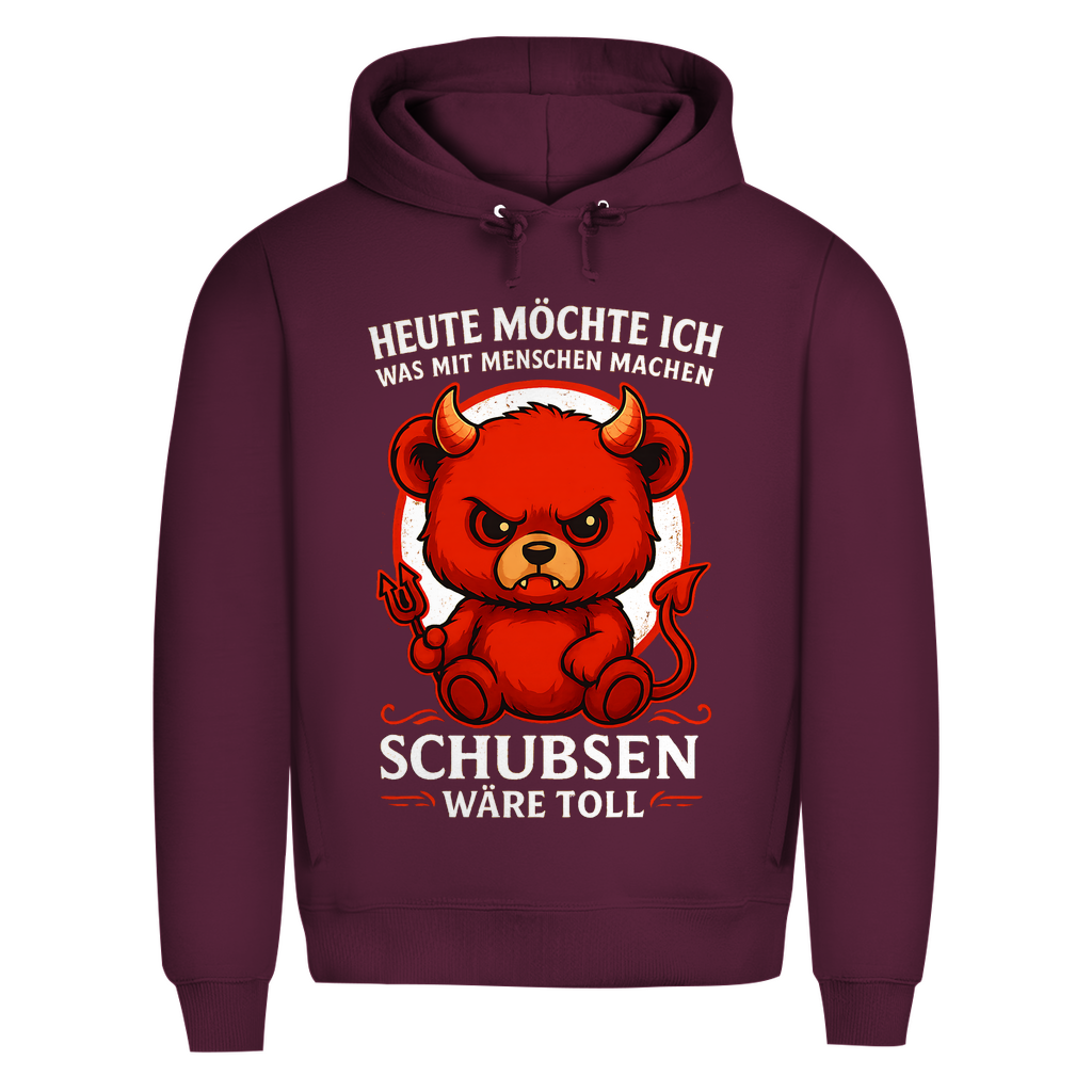 Heute möchte ich was mit Menschen machen Schubsen wäre toll Herren Premium Bio Hoodie Burgundy