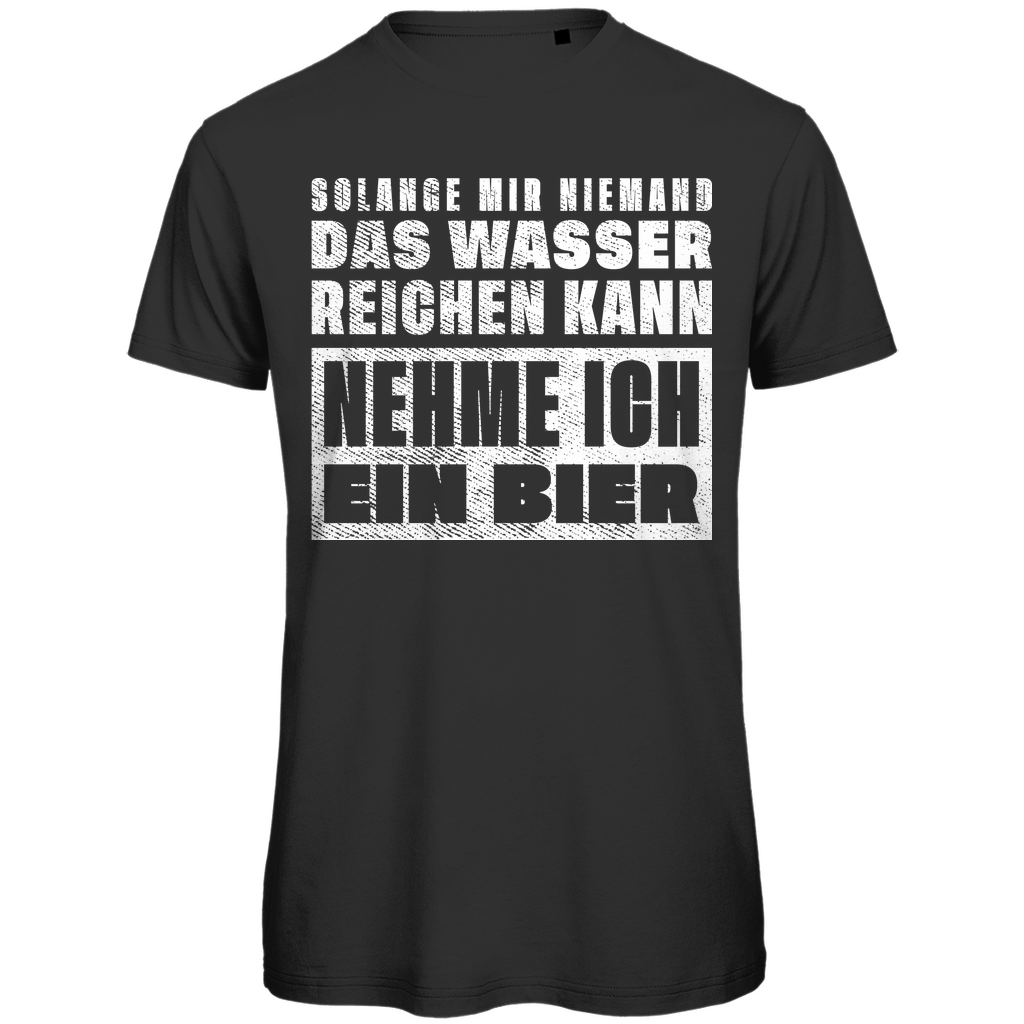 Solange mir niemand das Wasser reichen kann nehme ich ein Bier - Herren Premium Bio T-Shirt